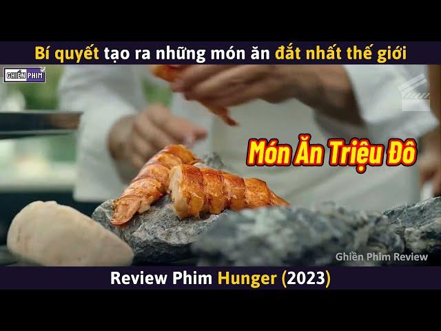 Bí Quyết Để Tạo Ra Những Món Ăn Đắt Nhất Thế Giới || Review Phim