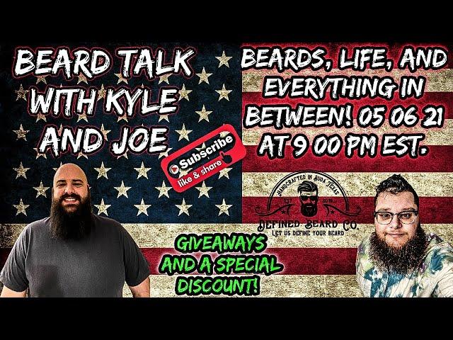 Beard Talk with Kyle and Joe | Beards, Life, And Everything In Between! Feat. Defined Beard Co!