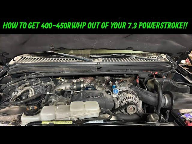 HOW TO GET 400-450RWHP FROM YOUR 7.3 POWERSTROKE!!