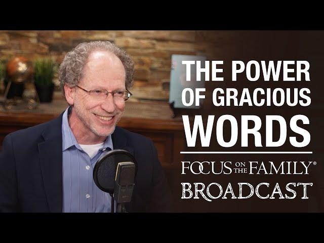 The Power of Gracious Words - Bill Smith