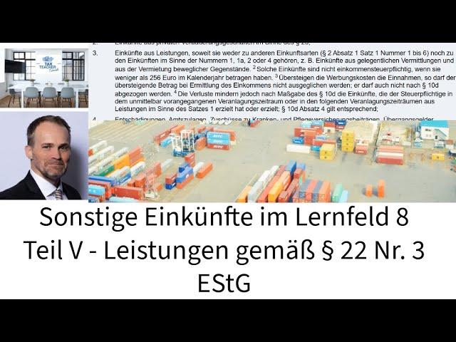 Sonstige Einkünfte im Lernfeld 8 Teil V - Leistungen gemäß § 22 Nr.  3 EStG