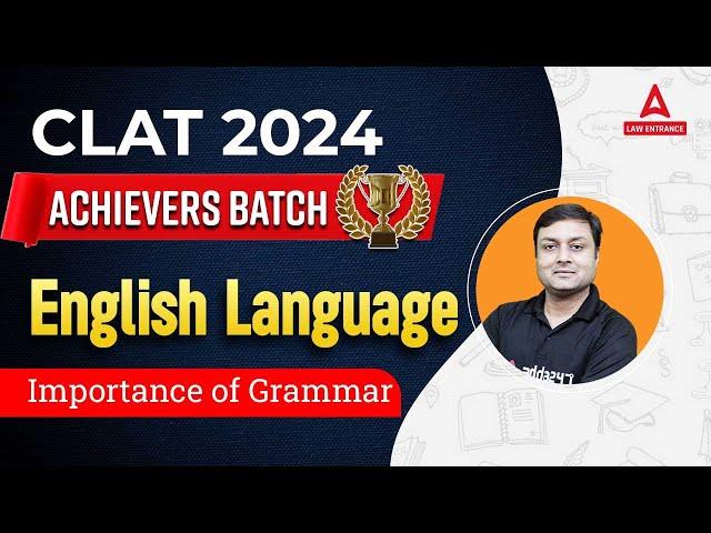 CLAT 2024 English Language | Importance of Grammar | CLAT 2024 Preparation