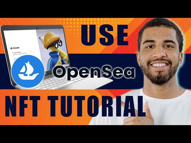 How to Use Opensea (NFT Tutorial) | Create & Sell Your NFTs on Opensea (2025)