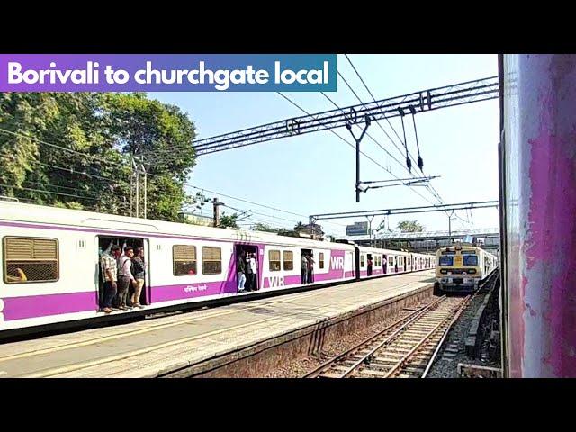 Borivali to churchgate | mumbai local train | mumbai local slow |