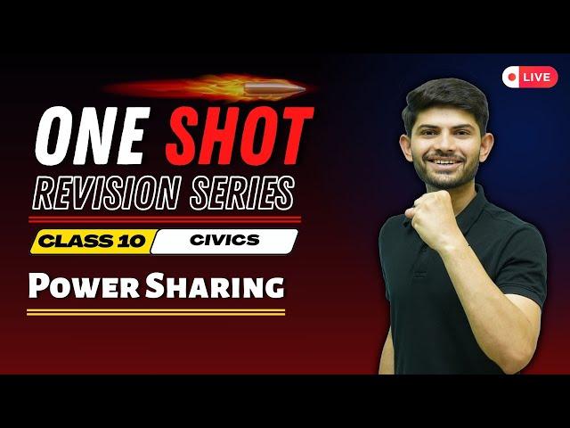 Power Sharing | New One Shot Full Chapter | Civics Chapter 1 Class 10th CBSE 2025-26