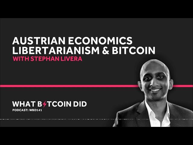 Stephan Livera on Austrian Economics, Libertarianism and Bitcoin