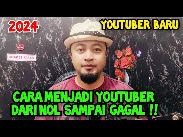 CARA MENJADI YOUTUBER DARI NOL SAMPAI GAGAL TOTAL