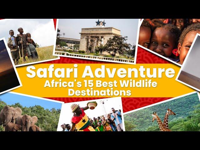 Safari Adventure: Africa's 15 Best Wildlife Destinations | Knowledge Nest |