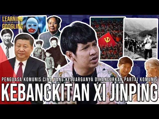 Dulu Keluarganya Dihancurkan Komunis, Sekarang Jadi Penguasa Cina! Era Xi Jinping! |LearningGoogling