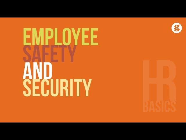 HR Basics: Employee Safety and Security