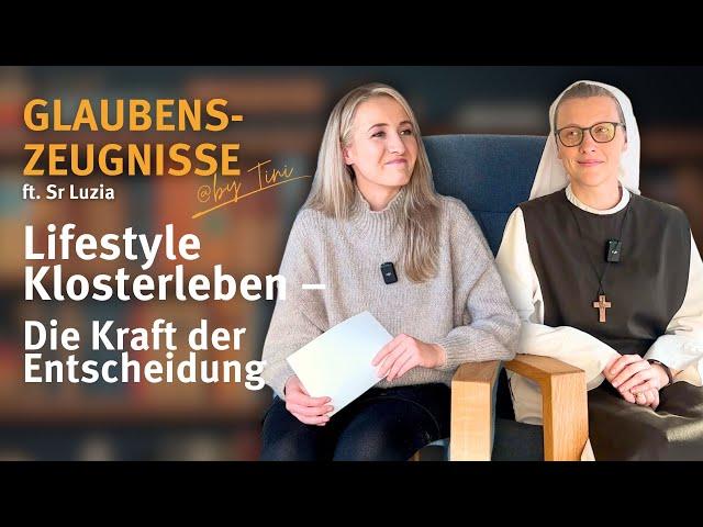 Lifestyle Klosterleben – Die Kraft der Entscheidung I Glaubenszeugnisse by @tini feat. Sr Luzia