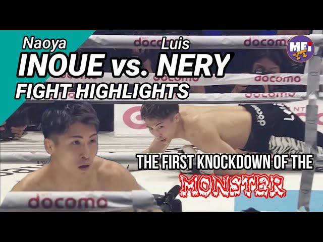 THE FIRST KNOCKDOWN OF THE MONSTER | INOUE VS. NERY FIGHT HIGHLIGHTS | MEI YT