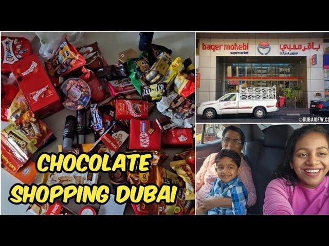 Chocolate shopping in Dubai | BAQER MOHEBI | BUDGET SHOPPING (CHEAPEST CHOCOLATE TO BUY )