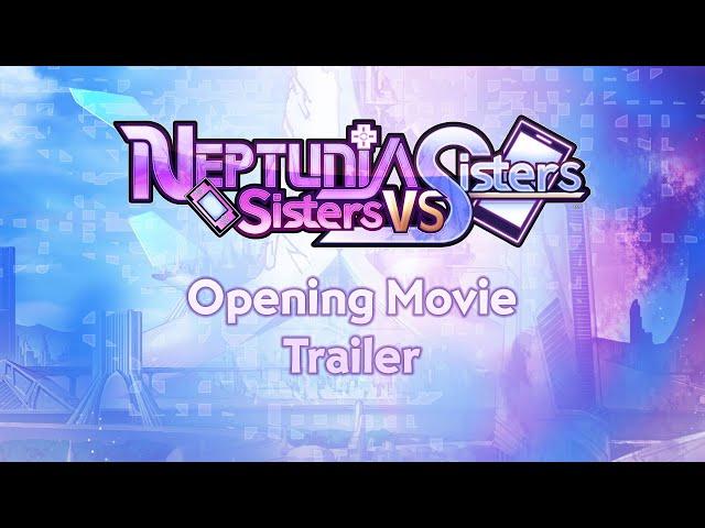 Neptunia™: Sisters VS Sisters | Opening Movie (NA) | PS4™, PS5™, Steam®