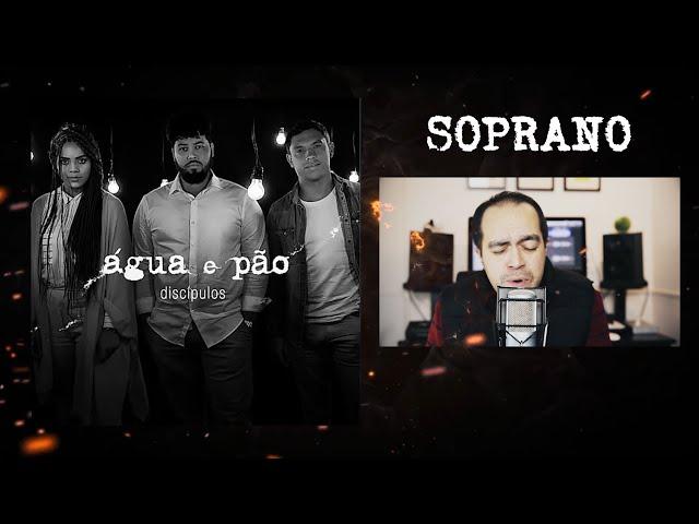  SOPRANO Água e Pão Discípulos (Kit Vocal)