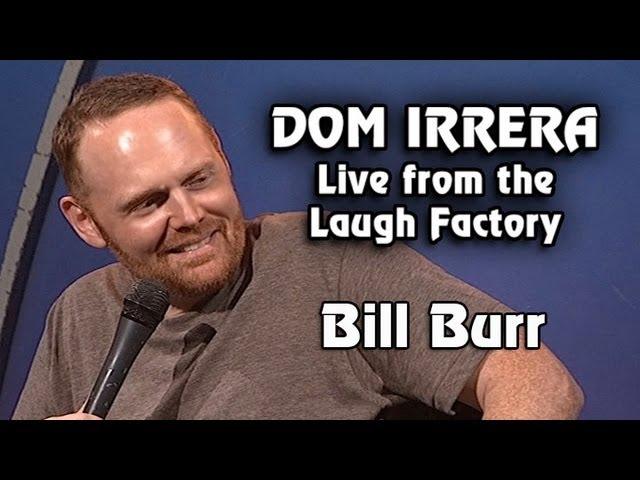 Dom Irrera Live from The Laugh Factory with Bill Burr (Comedy Podcast)