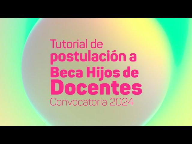 Beca Hijos de Docentes 2024: tutorial de postulación para la SELECCIÓN