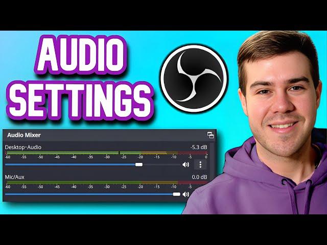 BEST OBS STUDIO AUDIO SETTINGS FOR BEGINNERS 2025