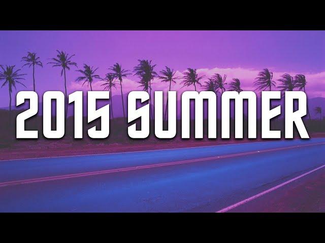 2015 summer vibes