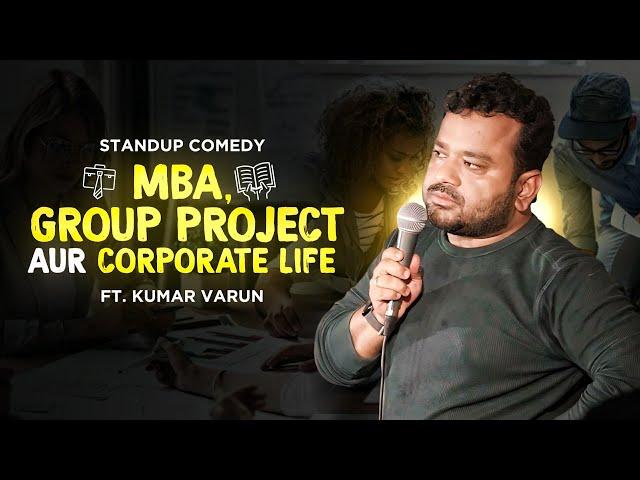 MBA Group Project | Kumar Varun | New Stand Up