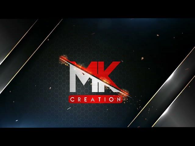 MK Creation YouTube Intro video