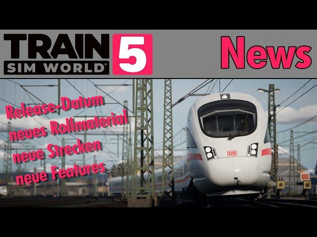 [TSW5] News: Release-Infos zu Train Sim World 5