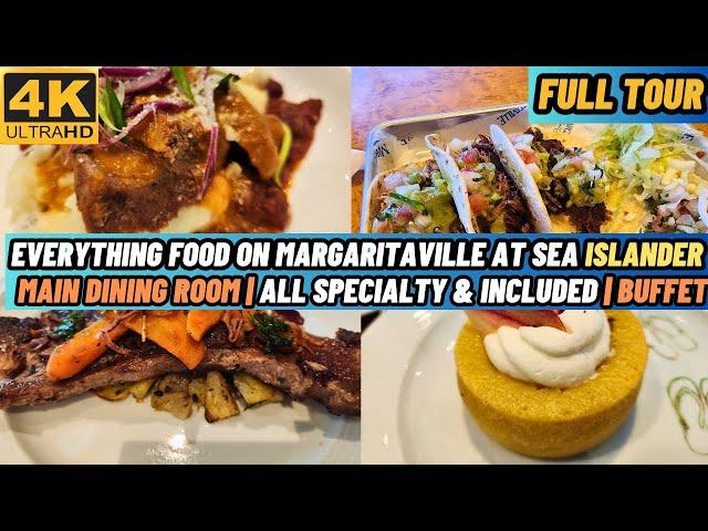 Everything Food on Margaritaville at Sea Islander | MDR | Specialty | All Venues Explored