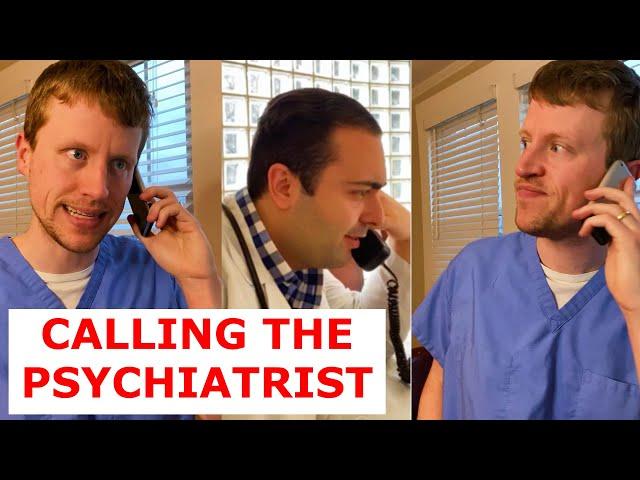 Calling a Psychiatrist