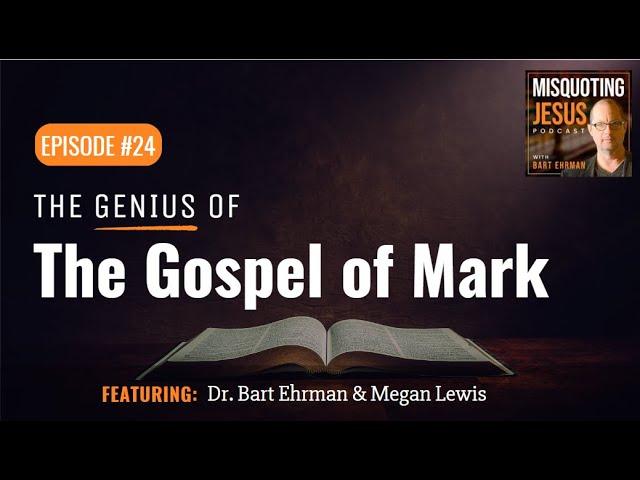 The Genius of the Gospel of Mark