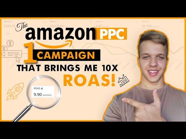 This Amazon PPC Campaign Brings Me 10X ROAS! (Easy to Setup)