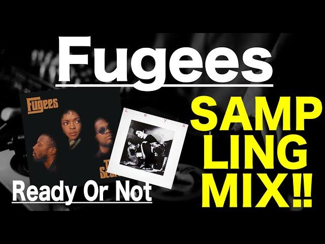 【Hip Hop   R&B  Sampling MIX】Fugees Ready Or Not