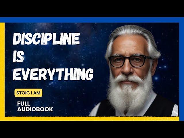 Discipline Is Everything: A Guide to Conquering Yourself by Self Mastery Audiobook