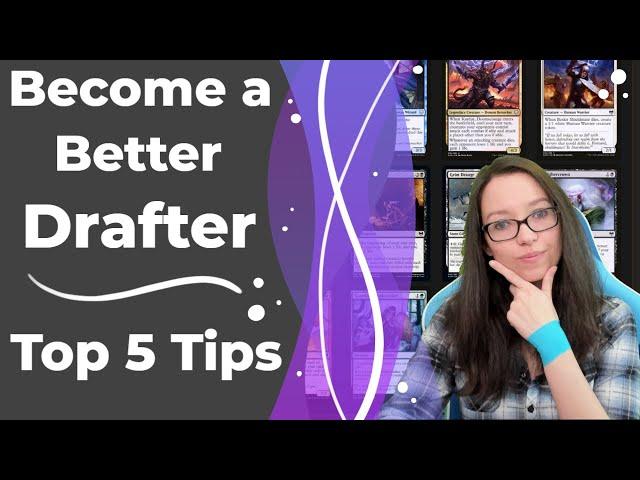 5 Tips to Become a better Drafter - Magic: the Gathering