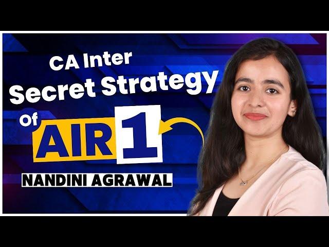 How I prepared for my CA Exams | CA AIR 1 | Nandini Agrawal