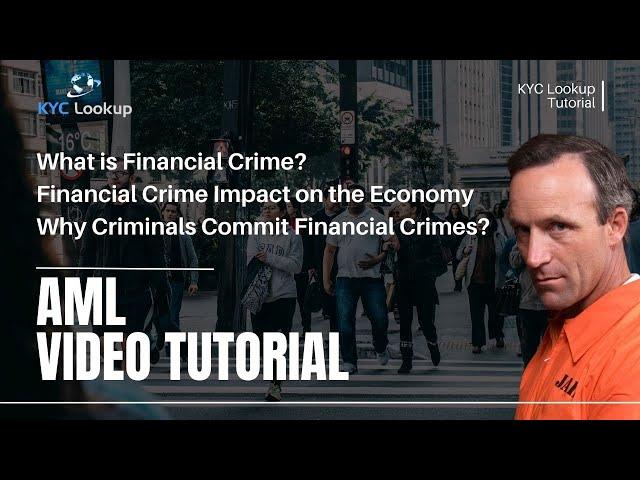 What is Financial Crime and the Impact on the Economy | Why do Criminals Commit Financial Crime?