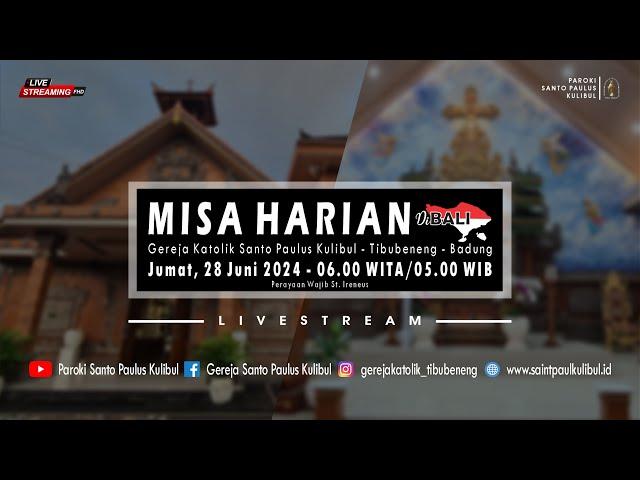 【LIVE】Misa Harian | Jumat, 28 Juni 2024 - 06.00 WITA / 05.00 WIB