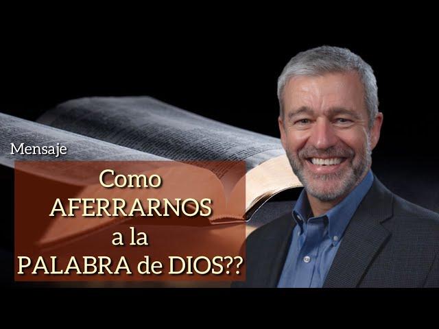 Paul Washer/COMO AFERRARNOS A LA PALABRA DE DIOS??(ESPAÑOL)