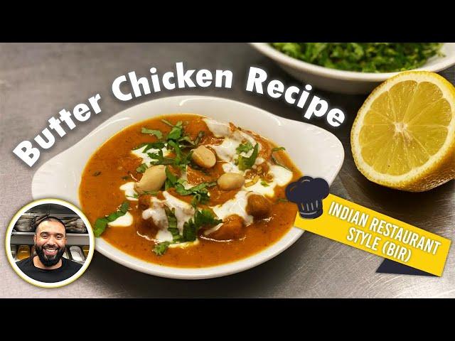 HOW TO MAKE BUTTER CHICKEN | BRITISH INDIAN RESTAURANT CLASSIC | CREAMY | SPICY | BUTTERY | RECIPE