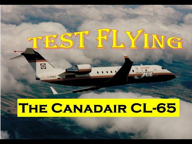 Test Flying the Canadair CL-65 Regional Jet