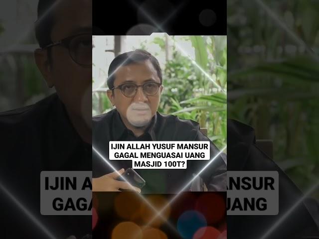 YUSUF MANSUR GAGAL KUASAI UANG MASJID 100T?