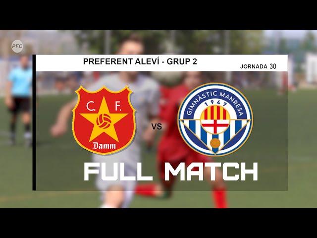 FULL  MATCH CF DAMM "A"  vs NÀSTIC DE MANRESA  "B" Aleví Preferent 2021-22