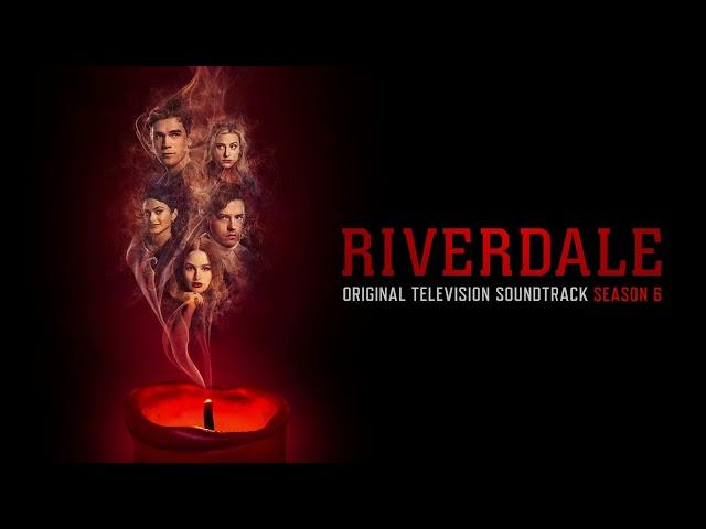 Riverdale S6 Official Soundtrack | The End of the World | WaterTower