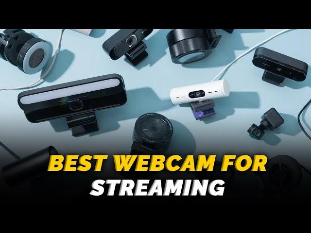 Top 5 Best Webcam For Streaming