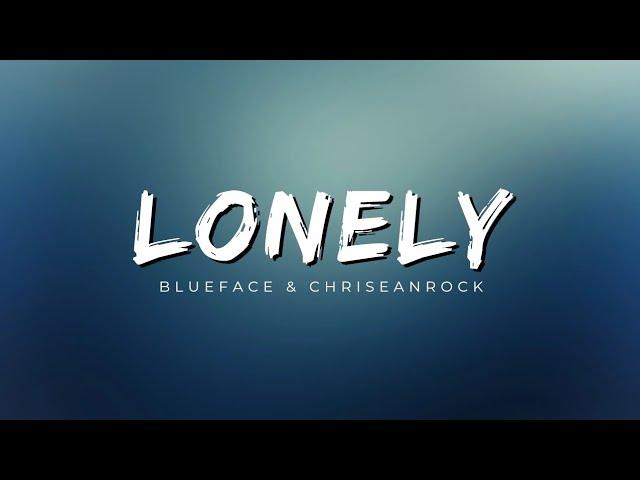 Blueface X Chriseanrock -  Lonely (Lyrics)