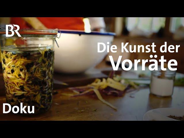 Gemüse in Gläser wecken, fermentieren und die Kunst Vorräte anzulegen | Doku | freizeit | Doku | BR