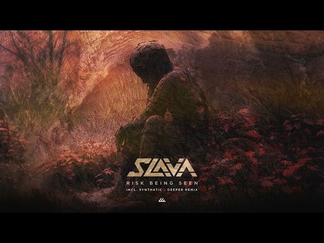 Slava - Risk Being Seen