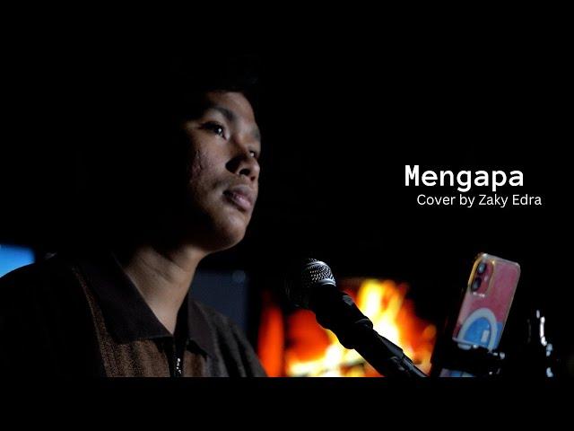 Mengapa - Zaky Edra (Cover Music Video)