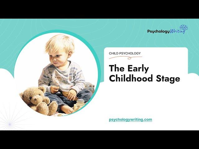 The Early Childhood Stage - Essay Example