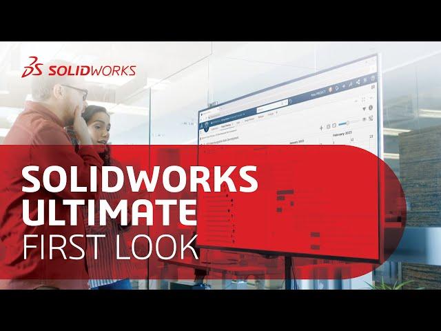 First Look: SOLIDWORKS Ultimate