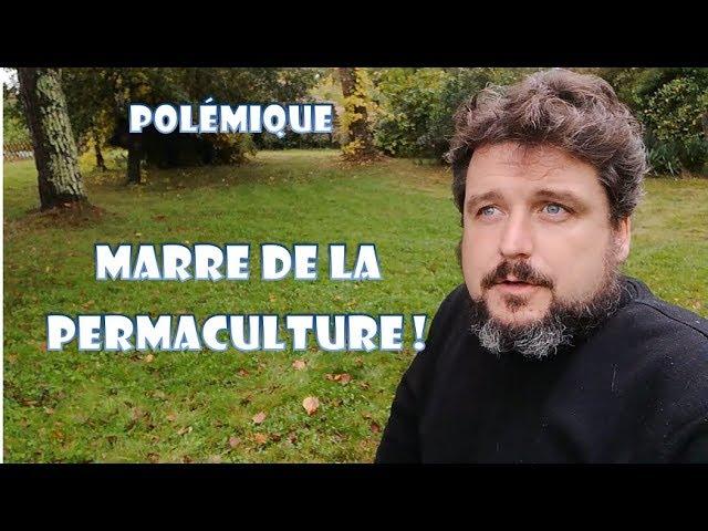 Marre de la permaculture !